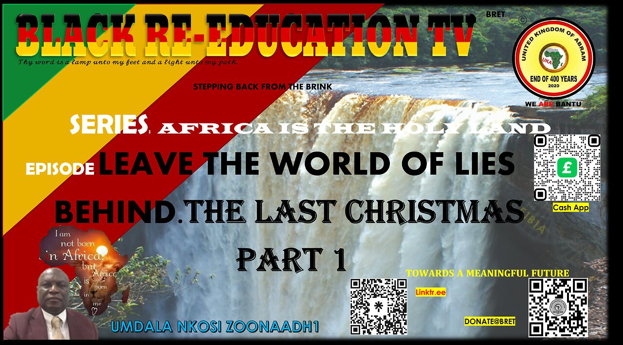 AFRICA IS THE HOLY LAND || LEAVE THE WORLD OF LIES BEHIND || THE LAST CHRISTMAS. PART 1
