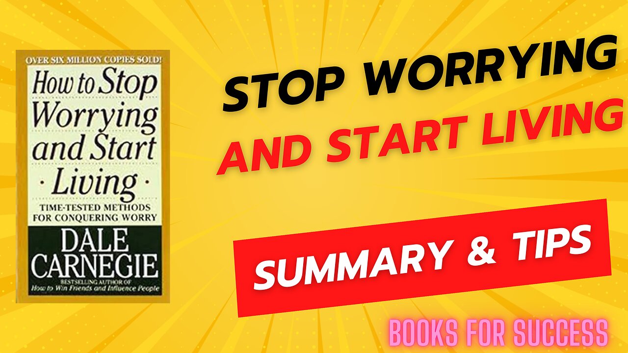 Eradicate Worry, Embrace Life: Unveiling 'How to Stop Worrying and Start Living' by Dale Carnegie