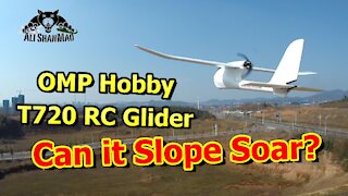 OMP Hobby T720 RC Airplane RC Glider Slope Soaring Test