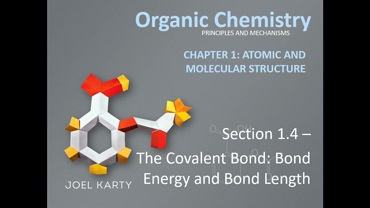 OChem - Section 1.4 - The Covalent Bond: Bond Energy and Bond Length