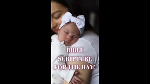Bible Scripture for the Day!