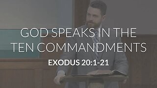 God Speaks in the Ten Commandments (Exodus 20:1-21)