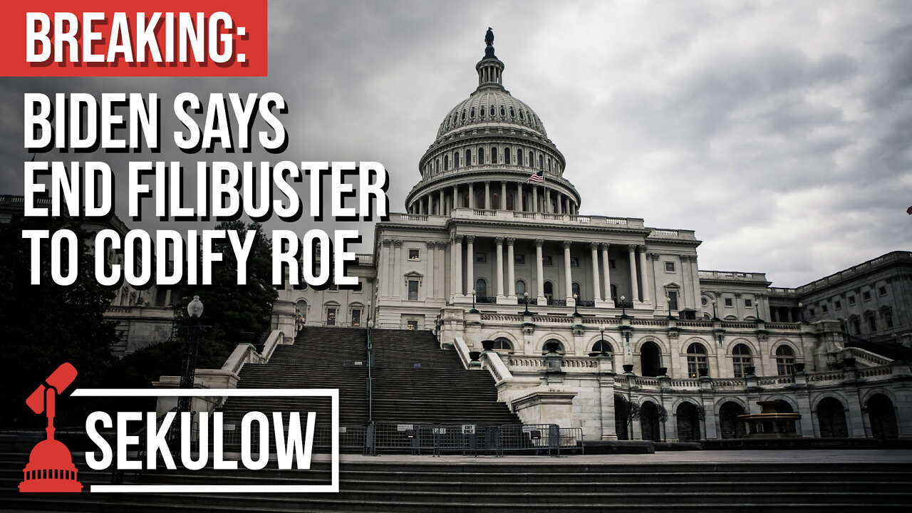 BREAKING: Biden Says End Filibuster to Codify Roe