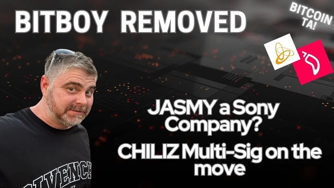 Unfortunate Update For Ben, Did He Actually Own BitBoy Crypto? Chiliz Dump? Jasmy & Sony Team Up?