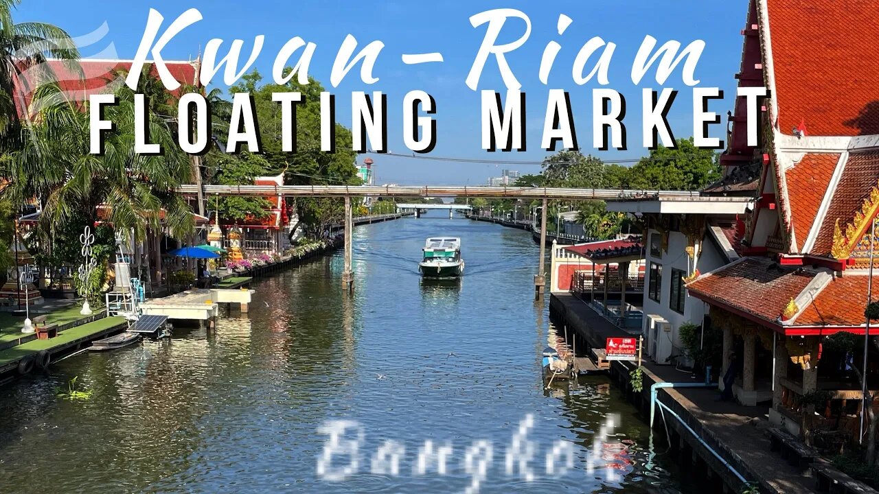 Kwan Riam Floating Market - Bangkok Thailand 2023