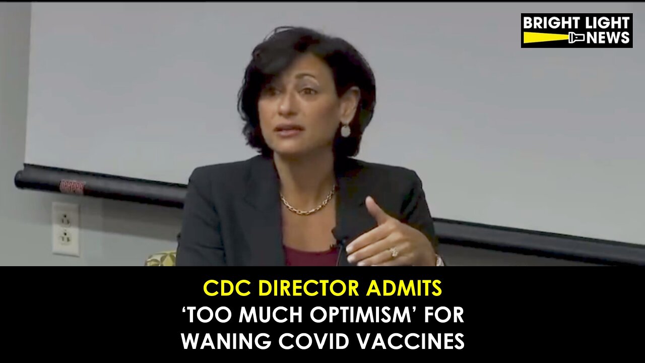 CDC Director Admits 'Too Much Optimism' Over Waning Covid Vaccines