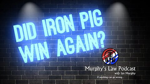 Iron Pig Win…or not??