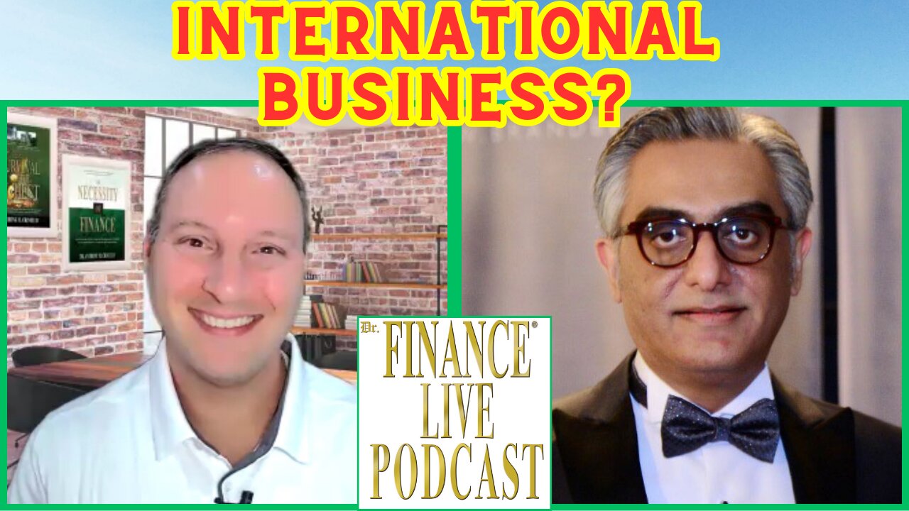 Why Is Learning About INTERNATIONAL BUSINESS Important? GLOBAL INVESTOR Shafaat Hashmi Explains