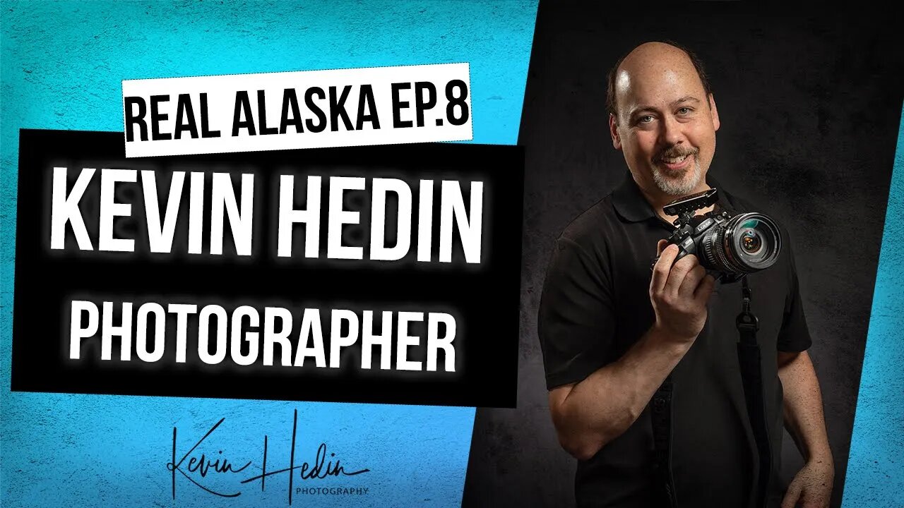 REAL ALASKA - Episode 8 Kevin Hedin