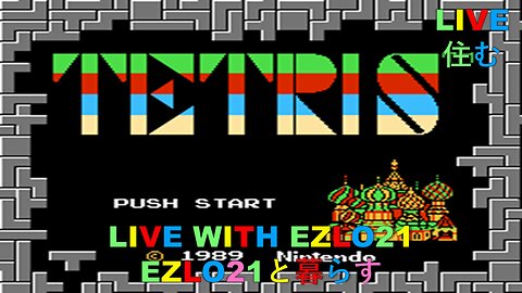 Tetris | Live With EZLO21