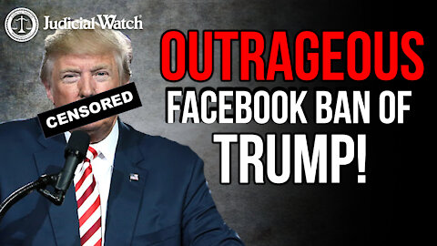 OUTRAGEOUS Facebook Ban of Trump!