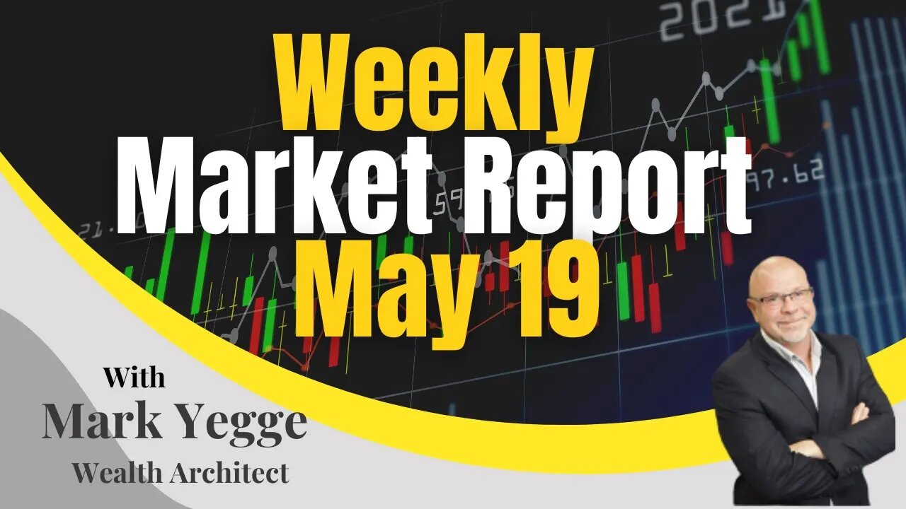 Weekly Market Update May 19, 2023