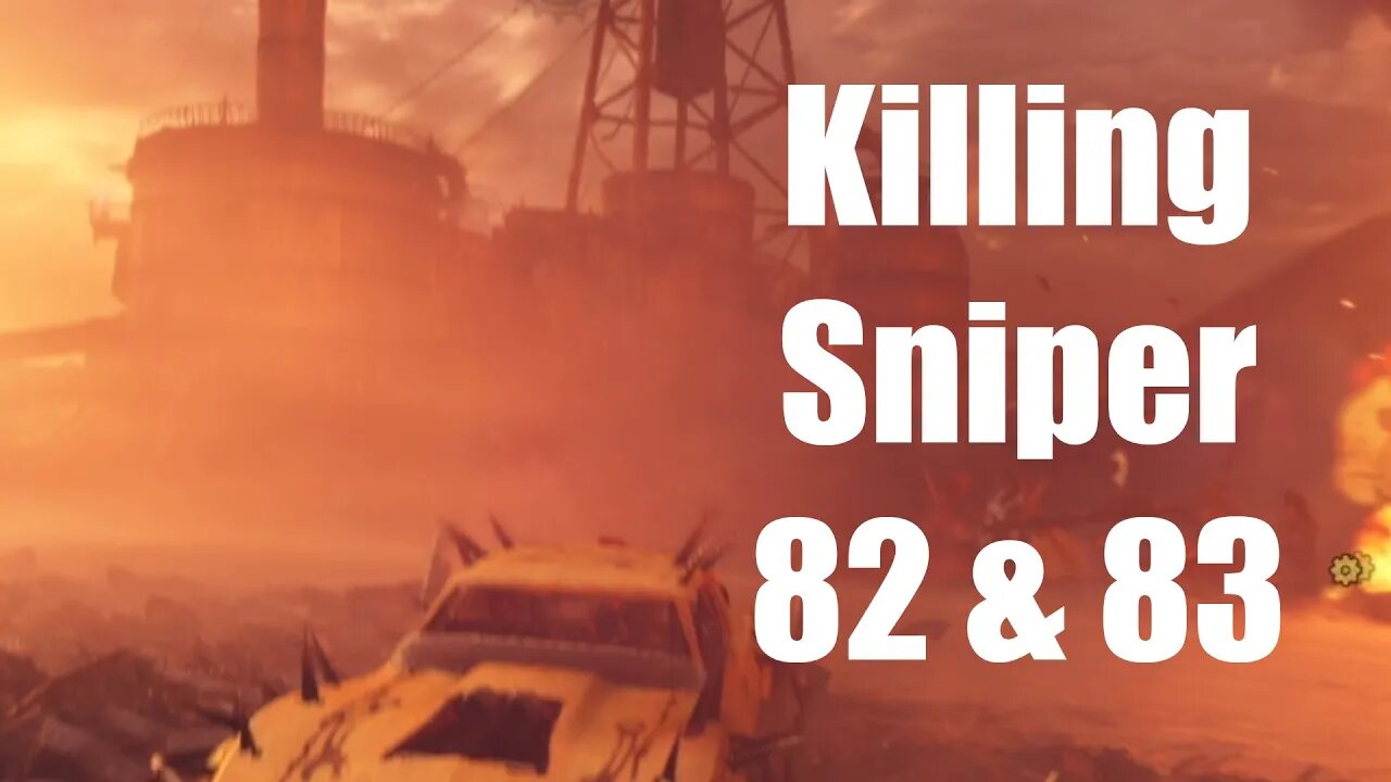 Mad Max Killing Sniper 82 & 83