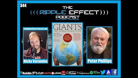 The Ripple Effect Podcast #344 (Peter Phillips | Giants: The Global Power Elite)