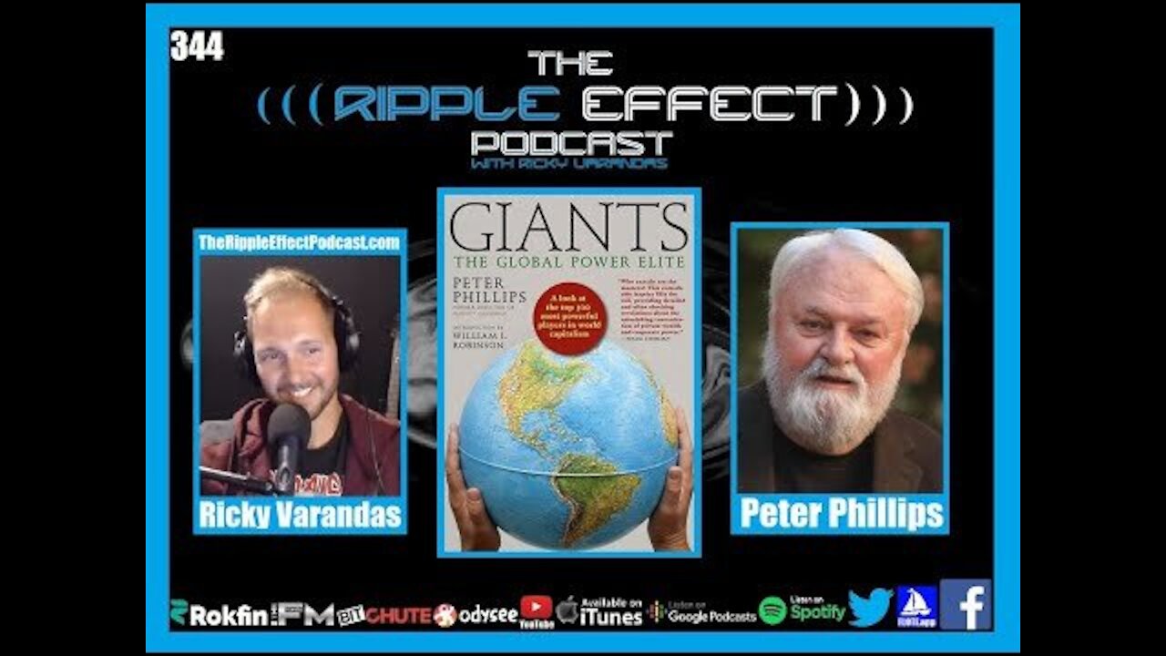 The Ripple Effect Podcast #344 (Peter Phillips | Giants: The Global Power Elite)