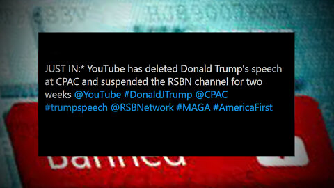 YouTube Removes Trump’s CPAC Speech And Bans Right Side Broadcasting
