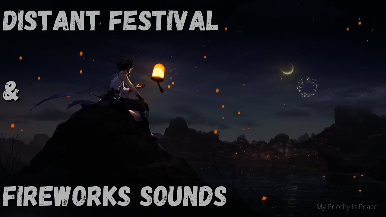 2+ Hours of a Distant Festival with Fireworks and Gentle Water Sounds as You Enjoy The Celebration