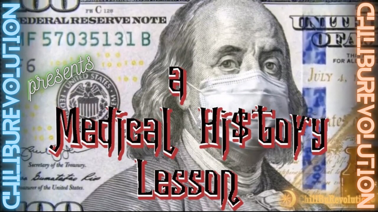 a Medical Hi$tory Lesson