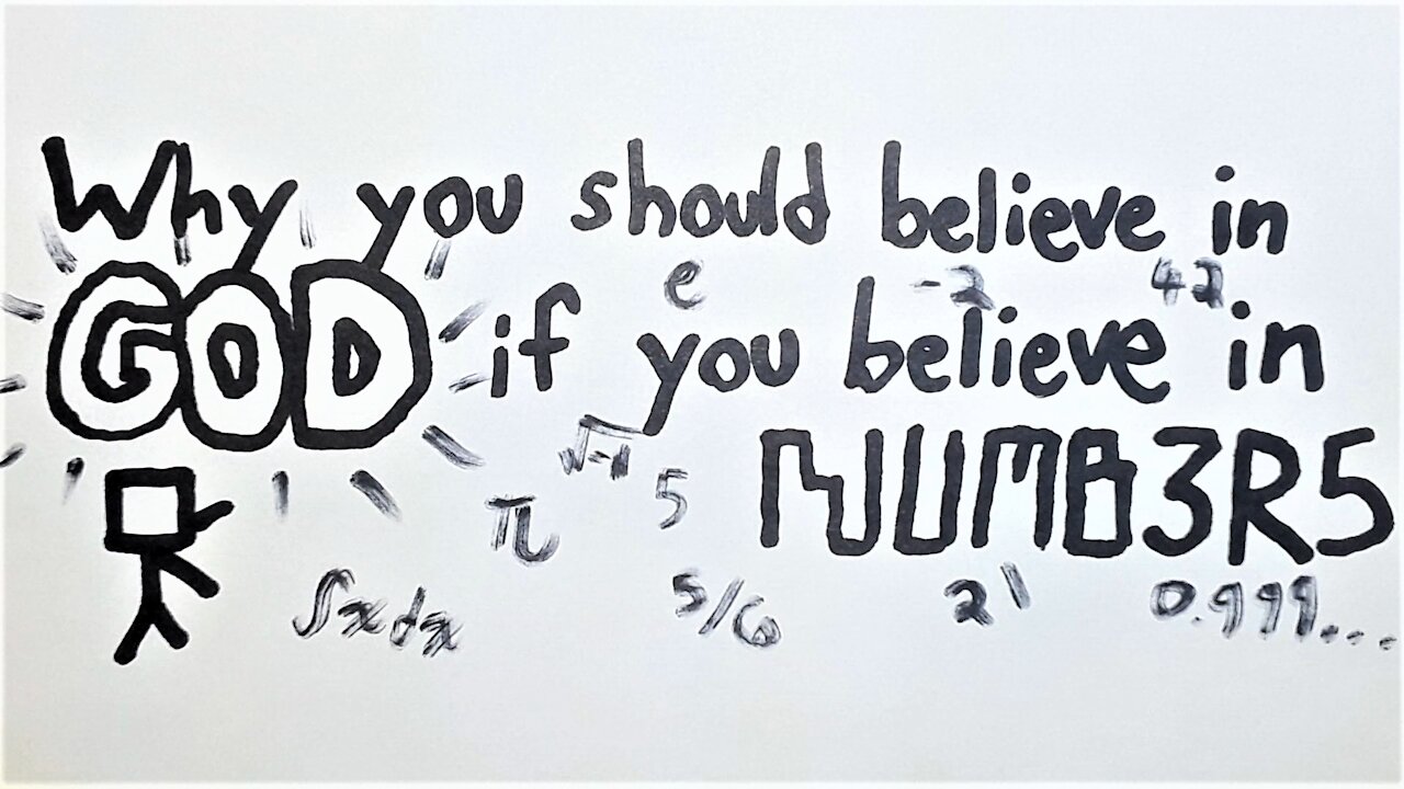 Why You Should Believe in God if You Believe in Numbers