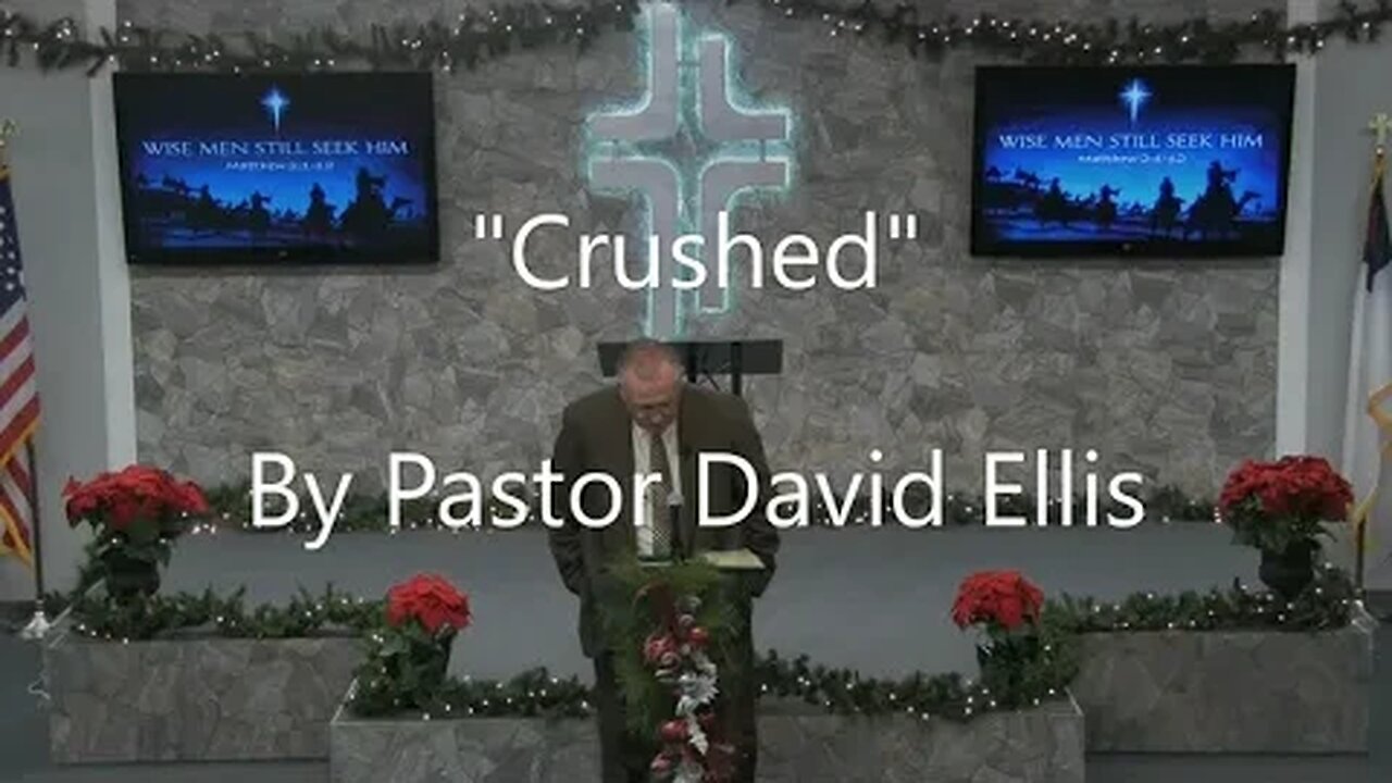 "Crushed" By Pastor David Ellis