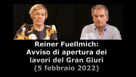 Reiner Fuellmich: Avviso di apertura dei lavori del Gran Giurì (5 febbraio 2022)