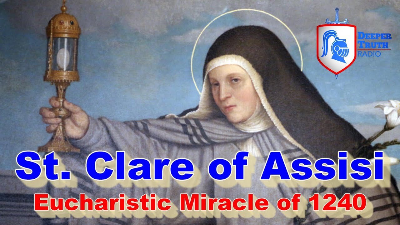 St. Clare of Assisi and the Eucharistic Miracle of 1240 A.D.