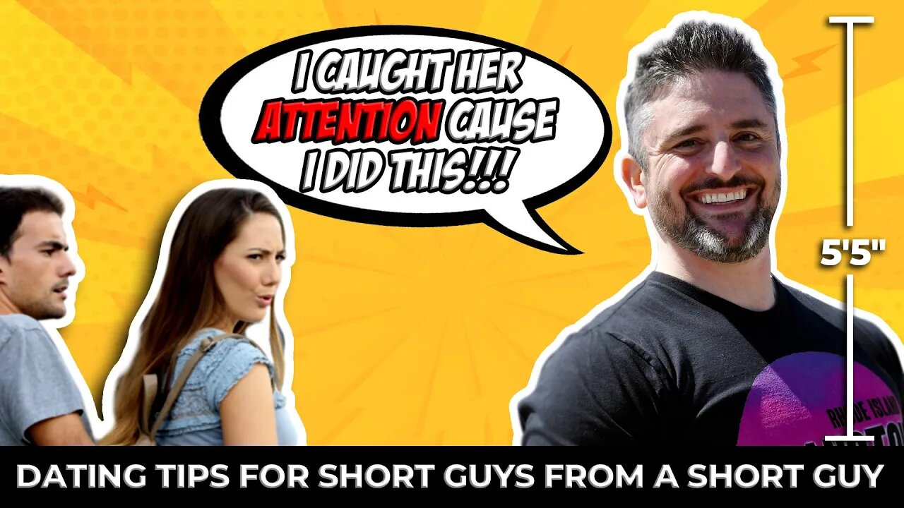 How to Catch Women's Attention If You're a Short Guy | Dating Tips For Short Guys Part 2