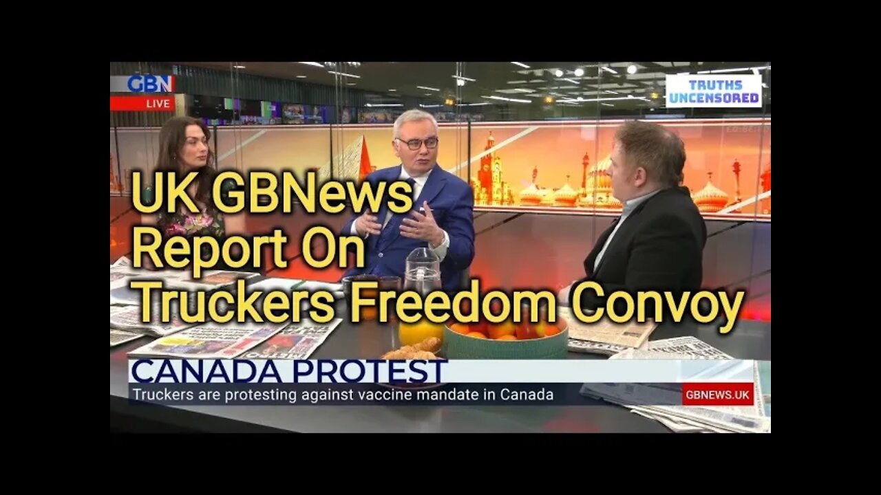 UK GB News Report On Truckers Freedom Convoy