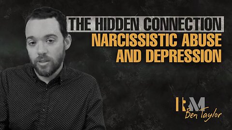 The Hidden Connection: Narcissistic Abuse And Depression