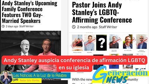 Andy Stanley auspicia conferencia de afirmación LGBTQ en su iglesia (2da parte)