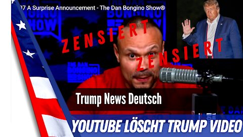 YouTube zensiert Dan Bongino`s Trump Interview.