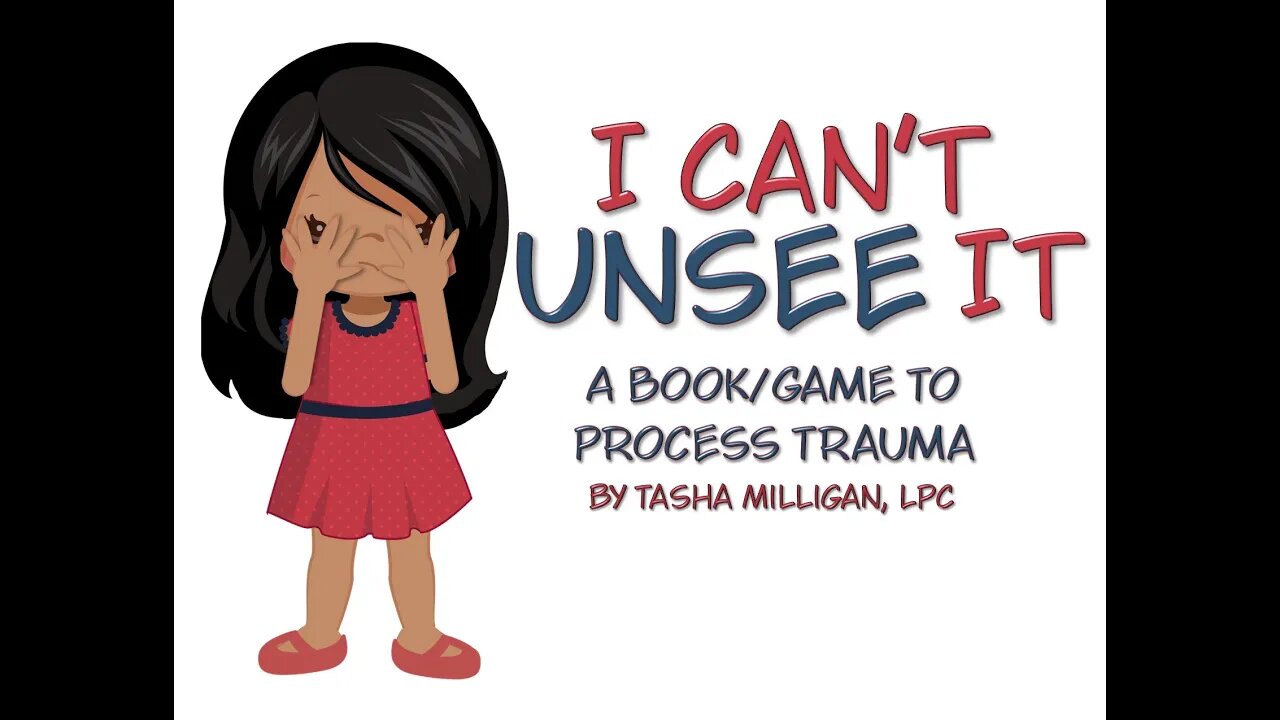 I Can't Unsee It: A Book/Game About Trauma