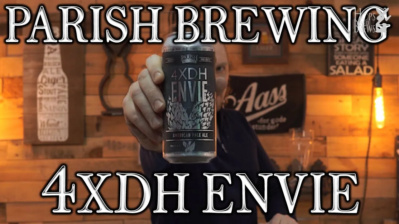 Parish Brewing - 4XDH Envie