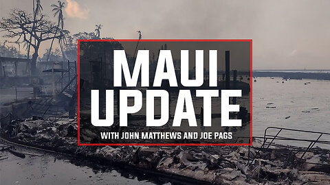 The Very Latest on Maui -- From Hawaii!
