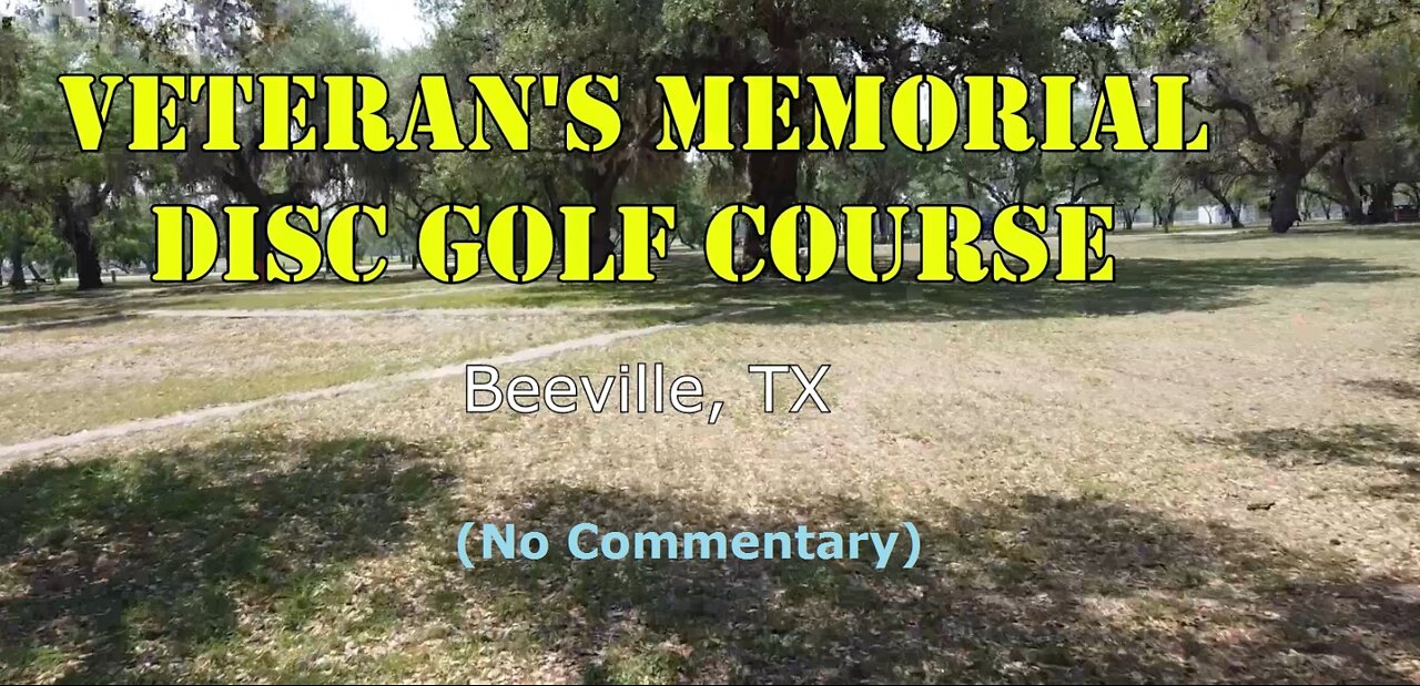 Veteran's Memorial DGC - Beeville, TX (drone, no commentary)