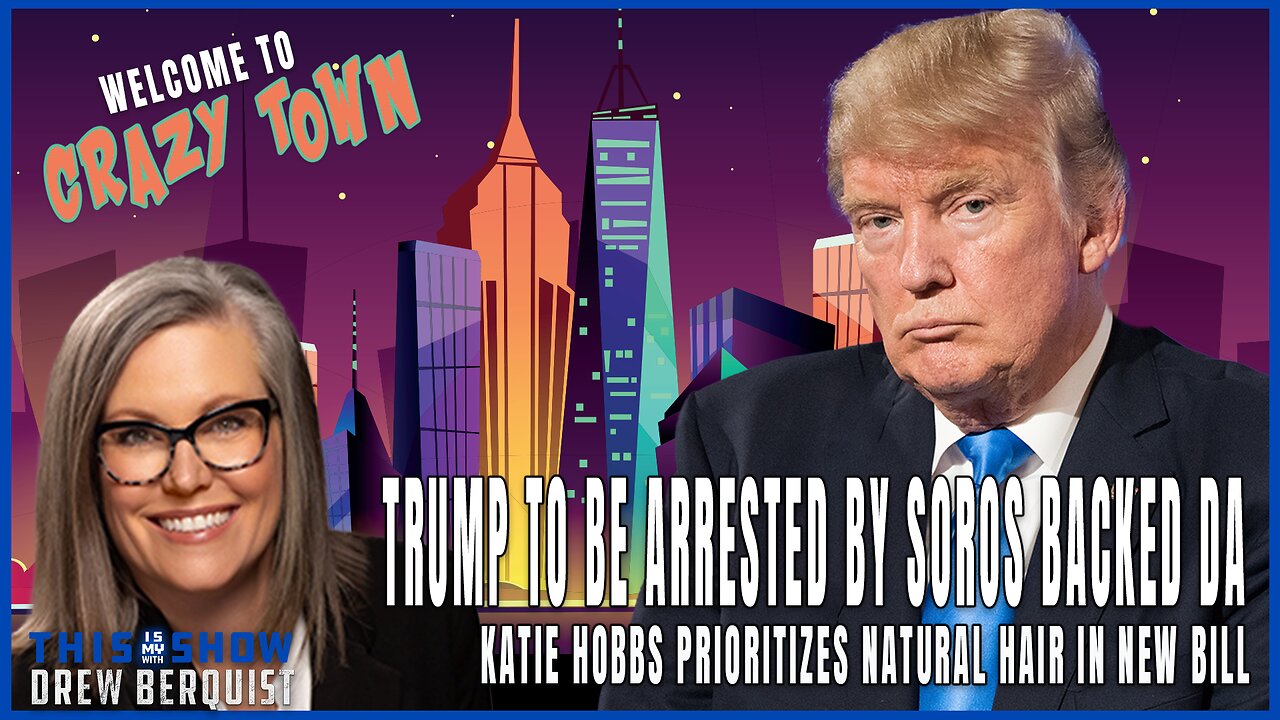 Crazytown, USA! Trump To Be Arrested & Katie Hobbs Signs a Bill About...Natural Hair | Ep 534