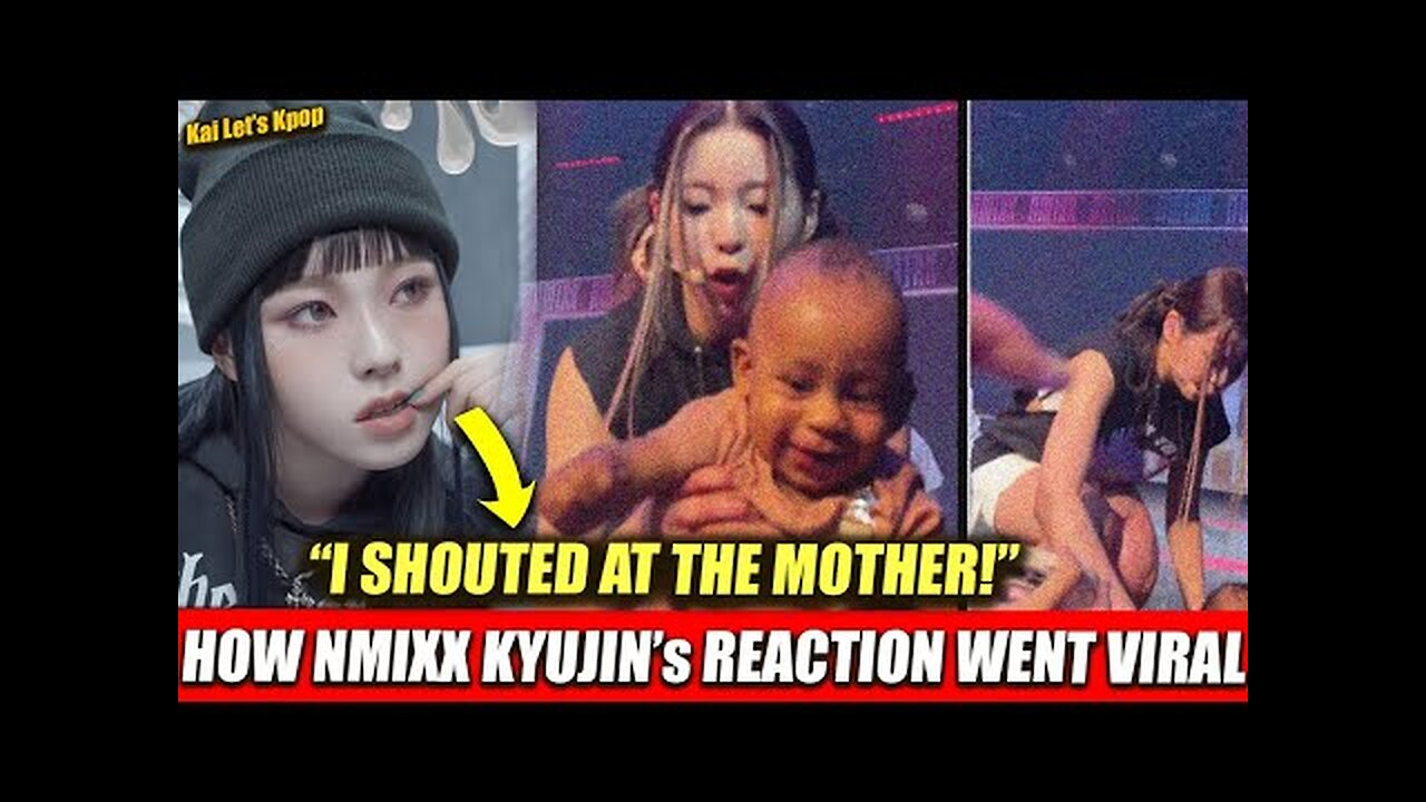 HOW NMIXX KYUJIN's SHOCKING REACTION TO A BABY PLACED ON STAGE GOES VIRAL_