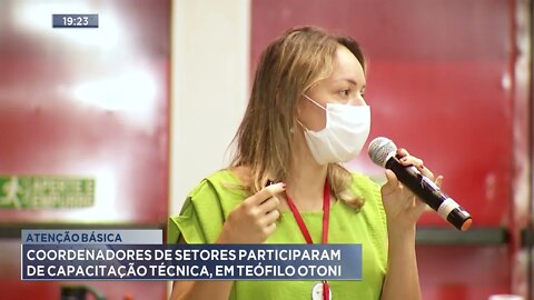 Atenção básica: Coordenadores de setores participaram de capacitação técnica, em Teófilo Otoni