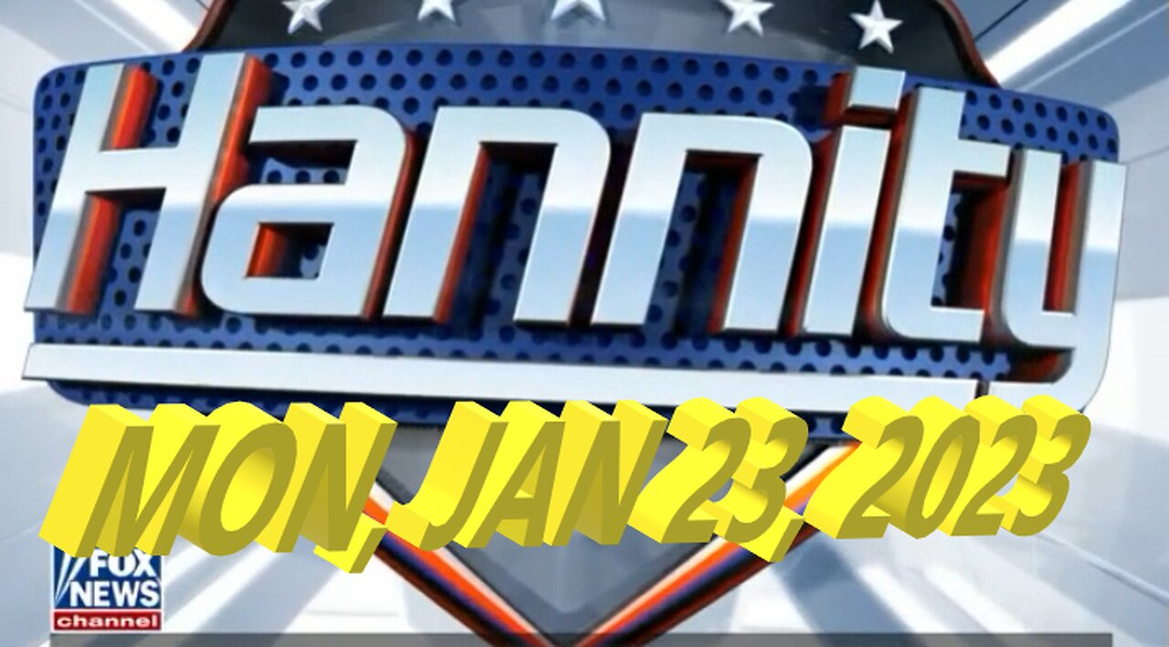 Hannity 01-23-2023