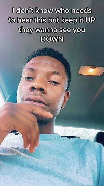 Keep It Up They Wanna See You Down