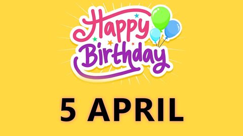 Happy Birthday to All who have Birthday on 05 April - Birthday Wish From Birthday Bash