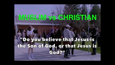 Muslim asks Preacher- "Is Jesus God? or the Son of God"