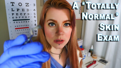 A 'Totally Normal' Dermatology Exam | Medical ASMR