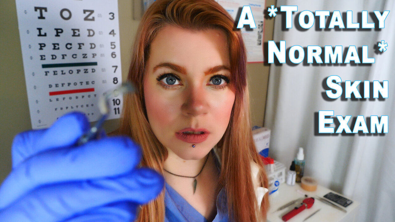 A 'Totally Normal' Dermatology Exam | Medical ASMR