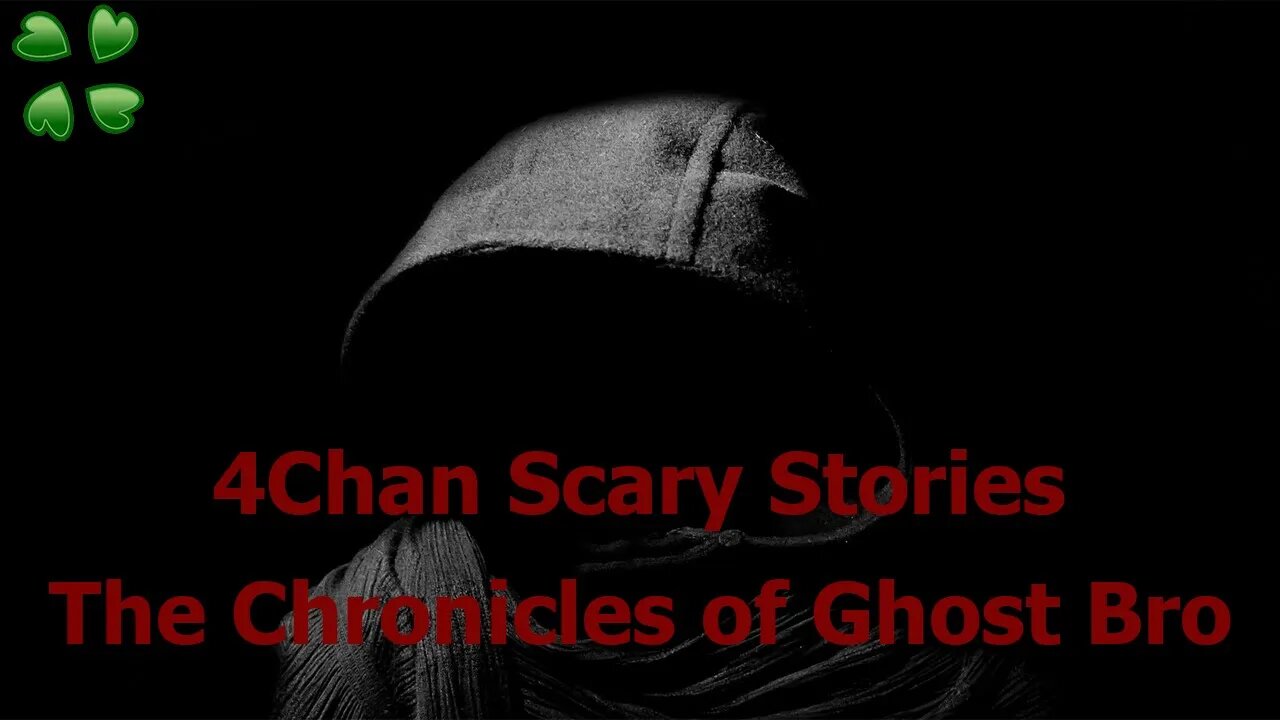 4Chan Scary Stories :: The Chronicles of Ghost Bro