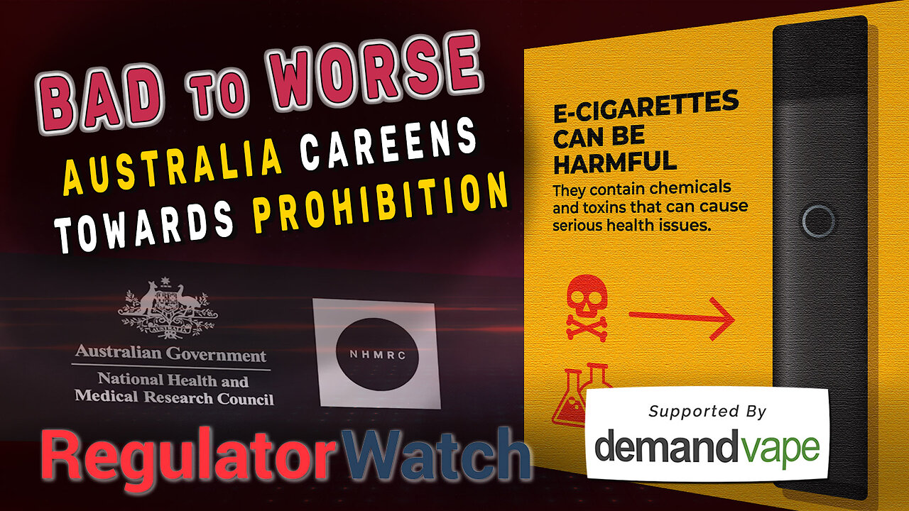 BAD TO WORSE | Australia Careens Towards Prohibition | RegWatch