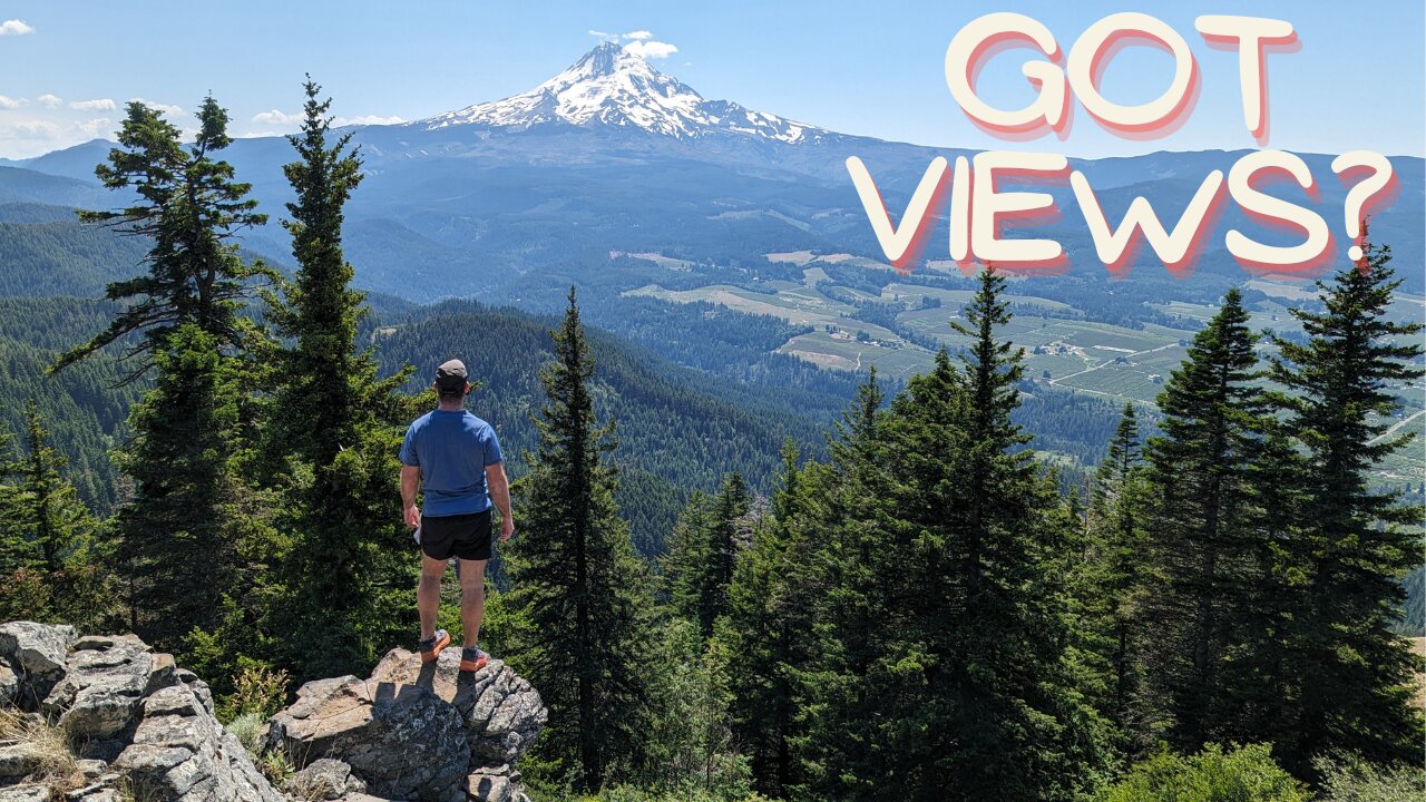 Got Views? Episode 6 | Oak Ridge and Mt. Hood | Pacific Northwest