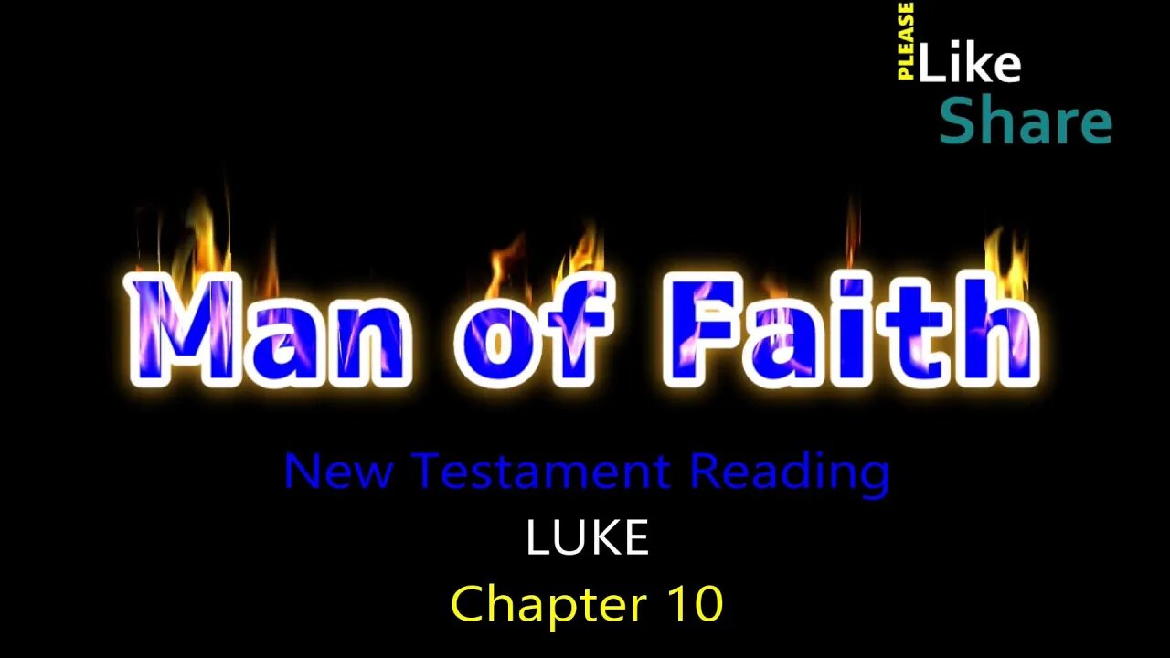 LUKE Chapter 10, New Testament Reading NASB, Man of Faith Ministry