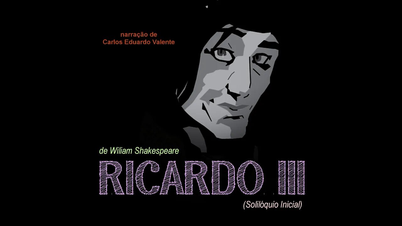 AUDIOBOOK- RICARDO III (Solilóquio Inicial) - de William Shakespeare