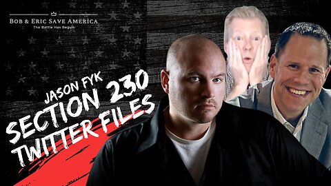 Section 230 and Twitter Files with Jason Fyk